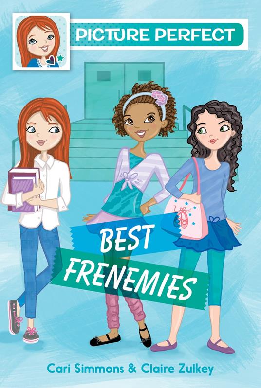 Picture Perfect #3: Best Frenemies - Cari Simmons,Claire Zulkey - ebook
