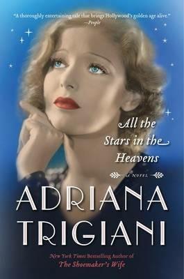 All the Stars in the Heavens - Adriana Trigiani - cover