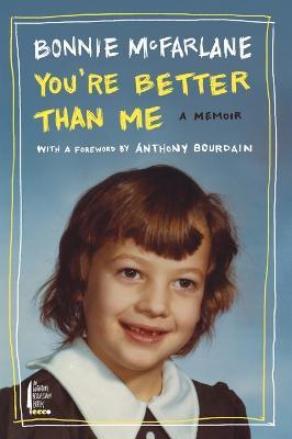 You're Better Than Me: A Memoir - Bonnie McFarlane - cover