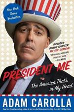 President Me: The America That's in My Head