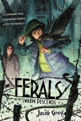 Ferals #2: The Swarm Descends - Jacob Grey - cover