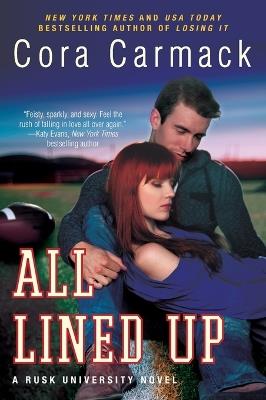 All Lined Up: A Rusk University Novel - Cora Carmack - cover