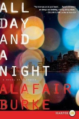 All Day and a Night: A Novel of Suspense - Alafair Burke - cover