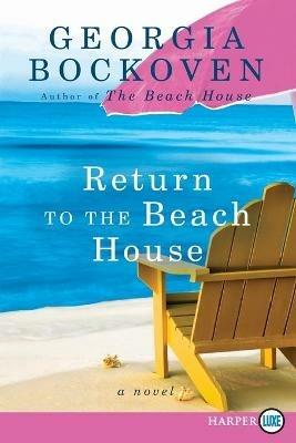 Return to the Beach House: A Beach House Novel - Georgia Bockoven - cover