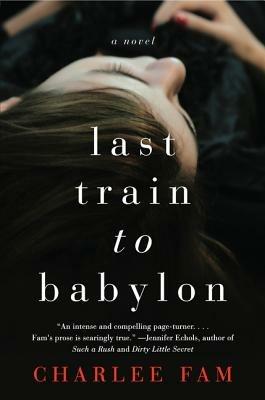 Last Train to Babylon: A Novel - Charlee Fam - cover