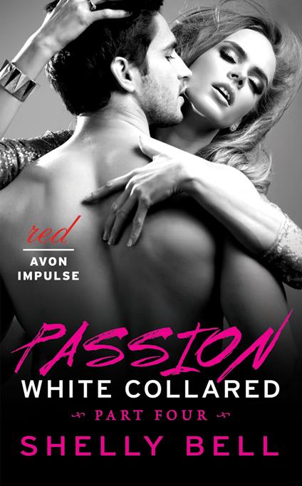 White Collared Part Four: Passion