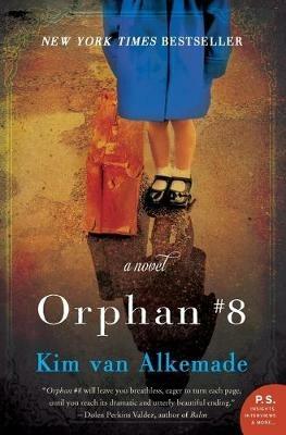 Orphan #8: A Novel - Kim van Alkemade - cover