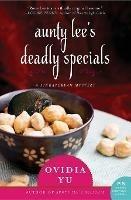 Aunty Lee's Deadly Specials: A Singaporean Mystery - Ovidia Yu - cover