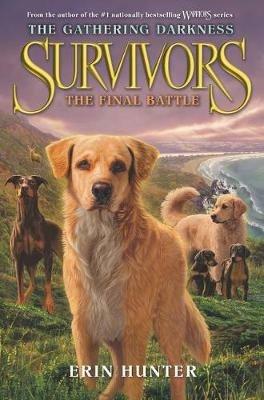 Survivors: The Gathering Darkness: The Final Battle - Erin Hunter - cover