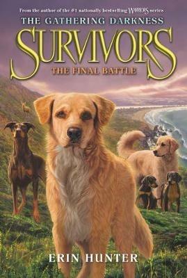 Survivors: The Gathering Darkness #6: The Final Battle - Erin Hunter - cover
