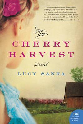 The Cherry Harvest: A Novel - Lucy Sanna - cover