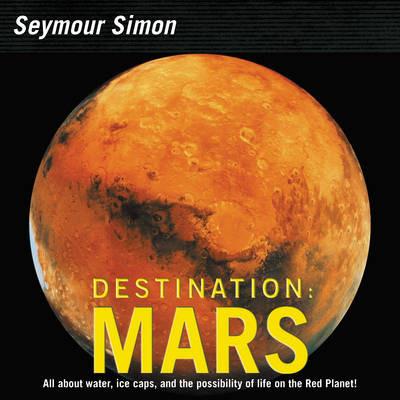 Destination: Mars: Revised Edition - Seymour Simon - cover