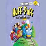 Huff and Puff Have Too Much Stuff!