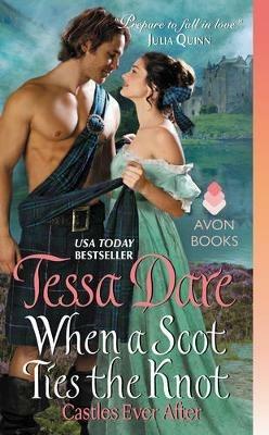 When a Scot Ties the Knot: Castles Ever After - Tessa Dare - cover