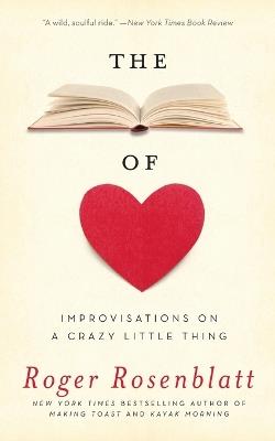 The Book of Love: Improvisations on a Crazy Little Thing - Roger Rosenblatt - cover