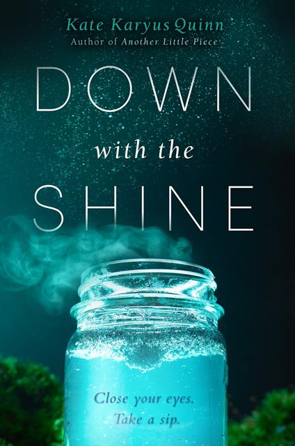 Down with the Shine - Kate Karyus Quinn - ebook