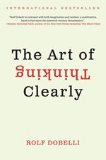 The Art of Thinking Clearly