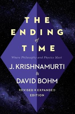 The Ending of Time: Where Philosophy and Physics Meet - Jiddu Krishnamurti - cover