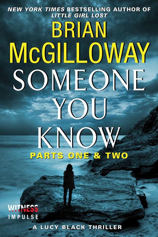 Someone You Know: Parts One & Two