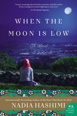 When the Moon Is Low: A Novel - Nadia Hashimi - cover