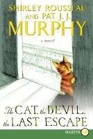 The Cat, the Devil, and the Last Escape [Large Print] - Shirley Rousseau Murphy,Pat J J Murphy - cover