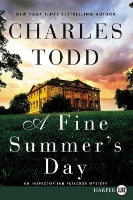 A Fine Summer's Day [Large Print] - Charles Todd - cover