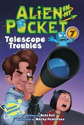 Alien in My Pocket #7: Telescope Troubles - Nate Ball - cover