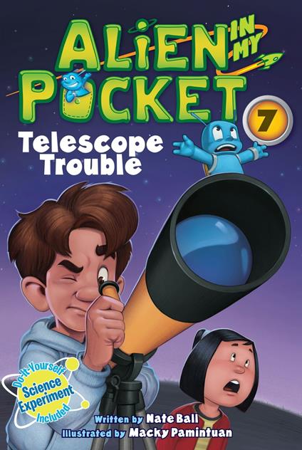 Alien in My Pocket #7: Telescope Troubles - Nate Ball,Macky Pamintuan - ebook