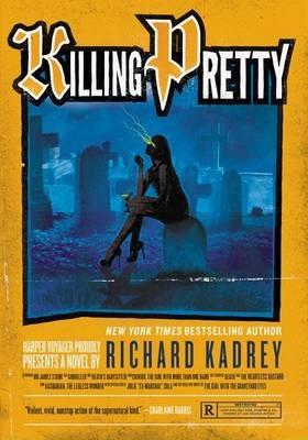Killing Pretty - Richard Kadrey - cover