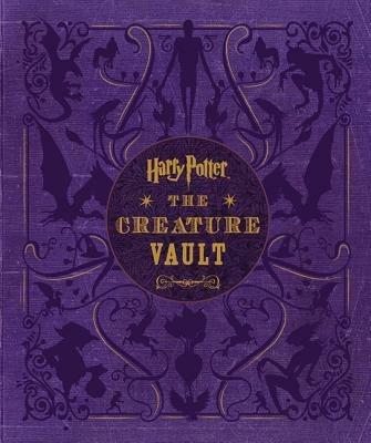 Harry Potter: The Creature Vault: The Creatures and Plants of the Harry Potter Films - Jody Revenson - cover