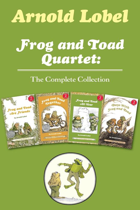 Frog and Toad Quartet: The Complete Collection - Arnold Lobel - ebook