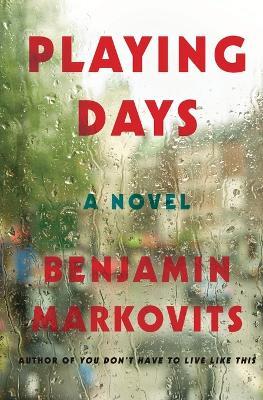 Playing Days - Benjamin Markovits - cover