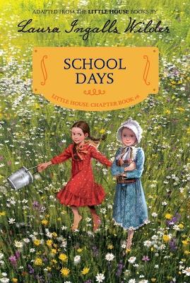 School Days: Reillustrated Edition - Laura Ingalls Wilder - cover