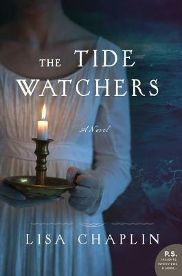 The Tide Watchers: A Novel - Lisa Chaplin - cover