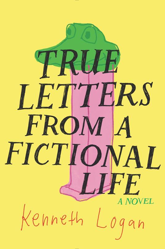 True Letters from a Fictional Life - Kenneth Logan - ebook