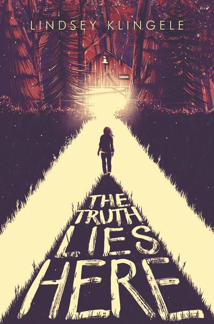 The Truth Lies Here - Lindsey Klingele - ebook