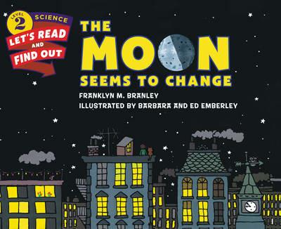 The Moon Seems to Change - Franklyn M. Branley - cover