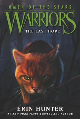 Warriors: Omen of the Stars #6: The Last Hope - Erin Hunter - cover