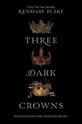 Three Dark Crowns - Kendare Blake - cover