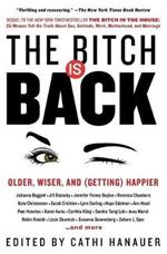 The Bitch Is Back: Older, Wiser, and (Getting) Happier