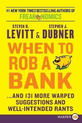 When to Rob a Bank LP - Steven D Levitt - cover