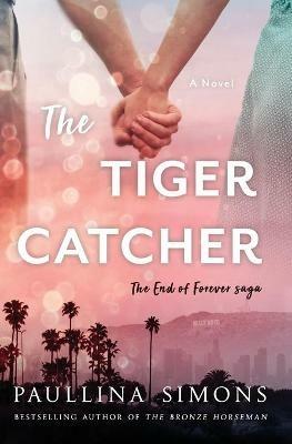 The Tiger Catcher - Paullina Simons - cover