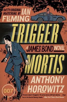 Trigger Mortis - Anthony Horowitz - cover