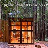 150 Best Cottage and Cabin Ideas - Francesc Zamora - cover