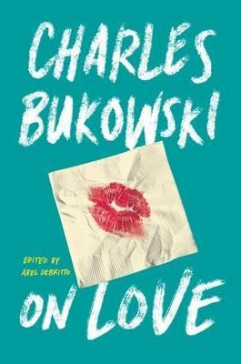 On Love - Charles Bukowski - cover