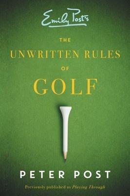 The Unwritten Rules of Golf - Peter Post - cover