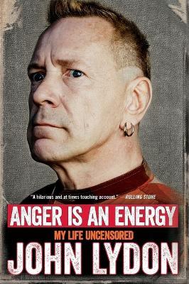 Anger Is an Energy: My Life Uncensored - John Lydon - cover