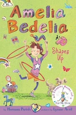 Amelia Bedelia Bind-up: Books 5 and 6: Amelia Bedelia Shapes Up; Amelia Bedelia Cleans Up - Herman Parish - cover