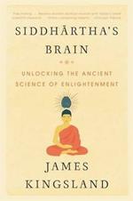 Siddhartha's Brain: Unlocking the Ancient Science of Enlightenment