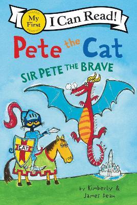 Pete The Cat: Sir Pete The Brave - James Dean - cover